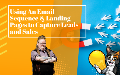 Using an Email Sequence and Landing Pages to Capture Leads and Sales.