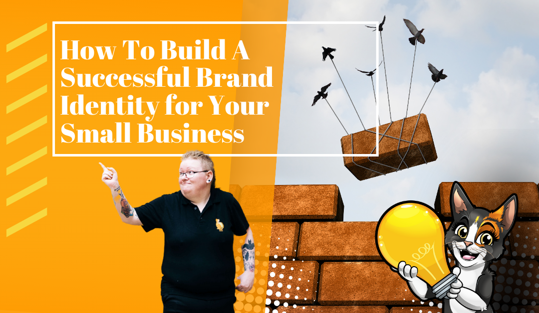 Build a Successful Brand Identity for Your Small Business