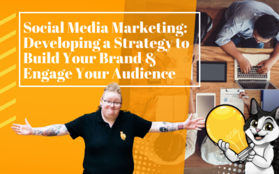 Social Media Marketing: Developing a Strategy to Build Your Brand and Engage Your Audience