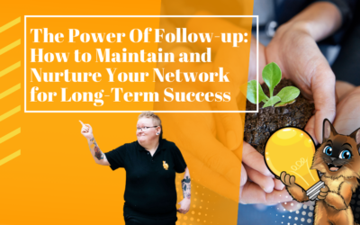 The Power of Follow-Up: How to Maintain and Nurture Your Network for Long-Term Success