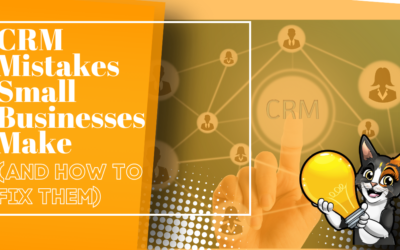 CRM Mistakes Small Businesses Make (And How to Fix Them)
